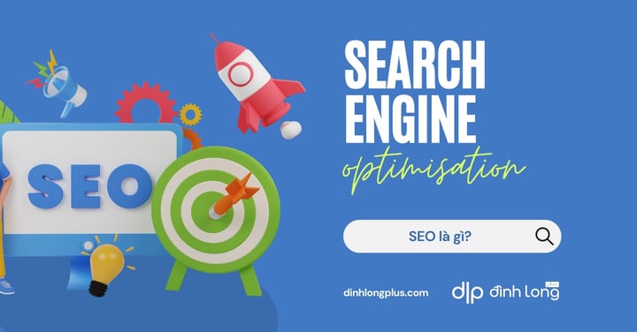 SEO là gì? Tại sao SEO lại quan trọng?